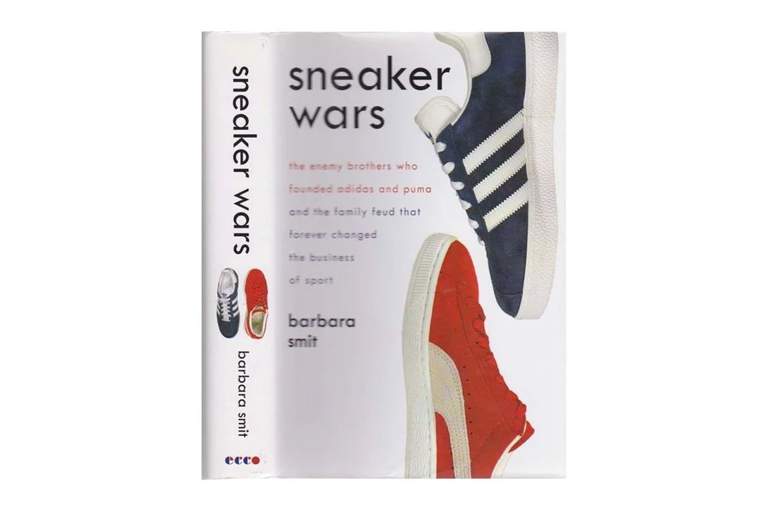 Sneaker Wars: The Enemy Brothers Who Founded Adidas and Puma and the Family Feud That Forever Changed the Business of Sport